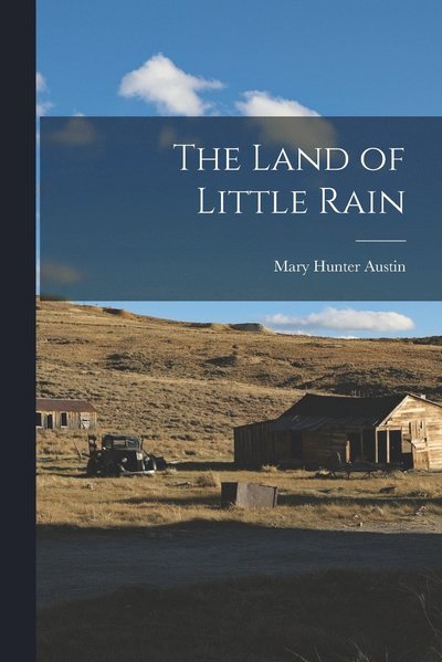 Cover for Mary Hunter Austin · Land of Little Rain (Bog) (2022)