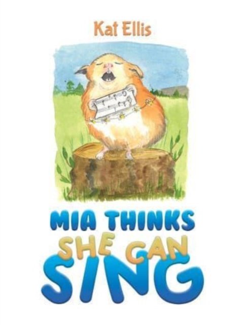 Cover for Kat Ellis · Mia Thinks She Can Sing (Taschenbuch) (2024)