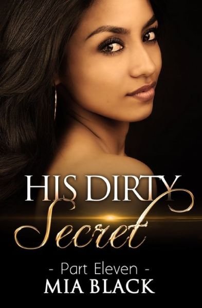 Cover for Mia Black · His Dirty Secret 11 (Paperback Book) (2019)