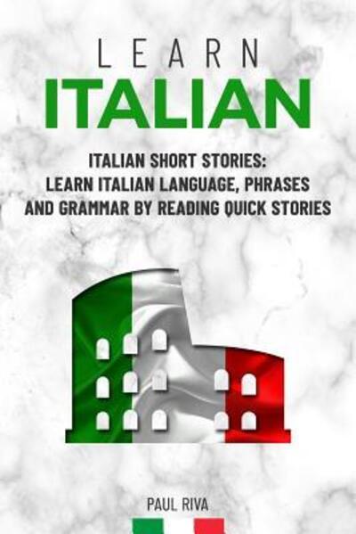 Cover for Paul Riva · Learn Italian : Italian Short Stories (Paperback Book) (2019)