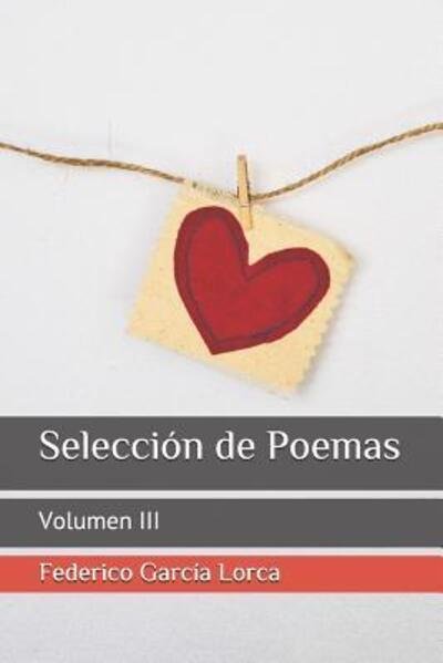 Cover for Federico García Lorca · Selección de Poemas Volumen III (Paperback Book) (2019)