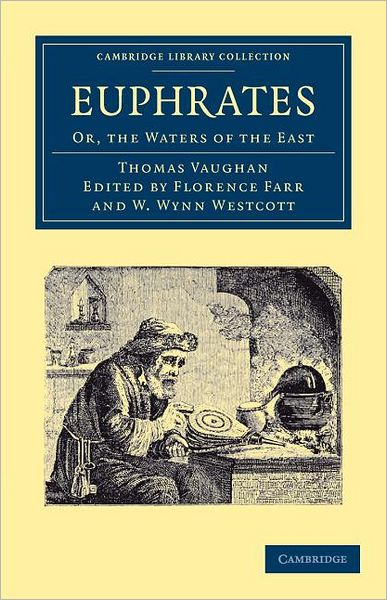 Cover for Thomas Vaughan · Euphrates: Or, the Waters of the East - Cambridge Library Collection - Spiritualism and Esoteric Knowledge (Taschenbuch) (2012)