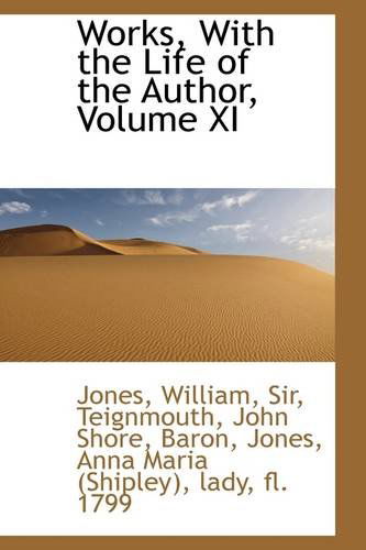 Cover for William Jones · Works, with the Life of the Author, Volume Xi (Hardcover Book) (2009)