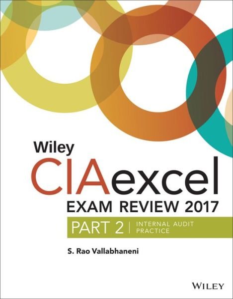 Cover for S. Rao Vallabhaneni · Wiley CIAexcel Exam Review 2017, Part 2: Internal Audit Practice - Wiley CIA Exam Review Series (Paperback Book) [8th edition] (2017)