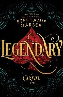 Cover for Stephanie Garber · Legendary: A Caraval Novel - Caraval (Pocketbok) (2018)