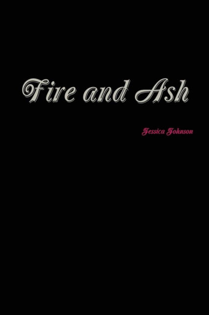 Cover for Jessica Johnson · Fire and Ash (Taschenbuch) (2011)