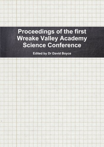 Wreake Valley Science Conference - David Boyce - Livres - lulu.com - 9781291498226 - 22 juillet 2013