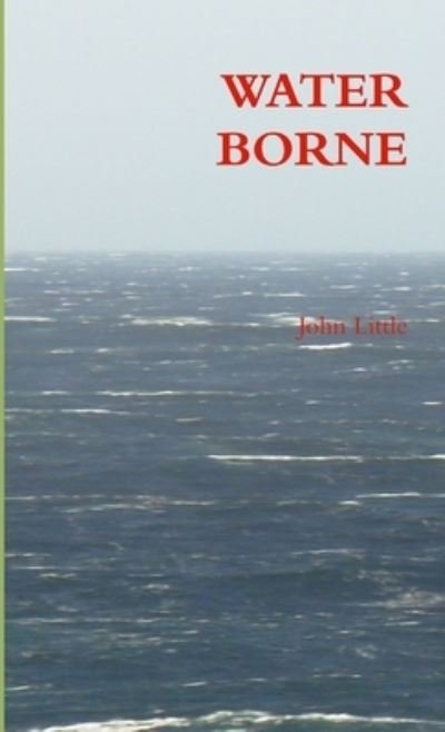 Cover for John Little · Water Borne (Bok) (2012)