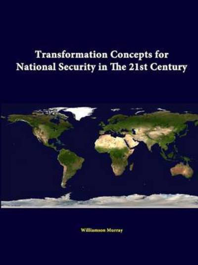 Cover for Williamson Murray · Transformation Concepts for National Security in the 21st Century (Paperback Book) (2014)