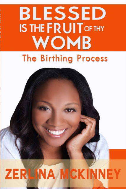 Cover for Zerlina C. McKinney · Blessed is the Fruit of Thy Womb (Paperback Book) (2014)