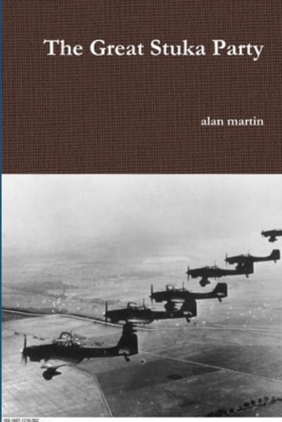 Cover for Alan Martin · The Great Stuka Party (Paperback Book) (2015)