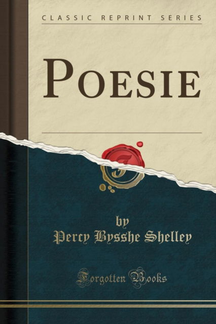 Cover for Percy Bysshe Shelley · Poesie (Classic Reprint) (Paperback Book) (2018)