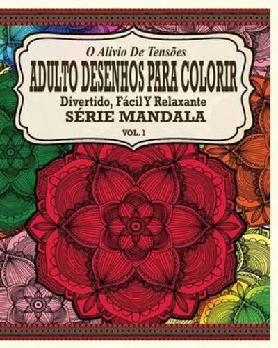 Cover for Jason Potash · O Alivio De Tensoes Adulto Desenhos Para Colorir Divertido, Facil E Relaxante Serie Mandala ( Vol. 2 ) (Paperback Book) (2020)
