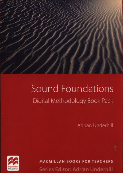 Cover for Adrian Underhill · Sound Foundations New Edition Digital Methodology Book Pack (Book) (2017)