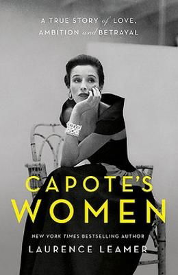 Cover for Laurence Leamer · Capote's Women: The book behind TV's FEUD: CAPOTE VS THE SWANS (Paperback Book) (2024)