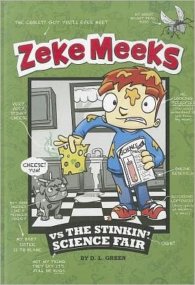 Cover for D. L. Green · Zeke Meeks vs the Stinkin' Science Fair - Zeke Meeks (Pocketbok) (2012)
