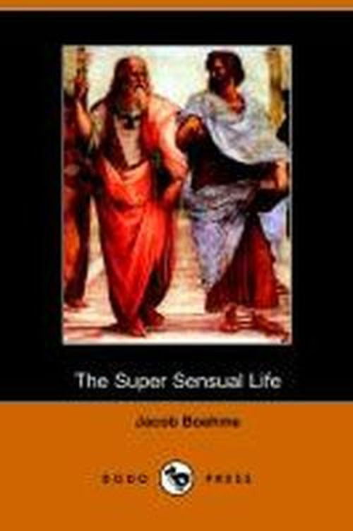 Cover for Jacob Behmen · The Super Sensual Life (Paperback Book) (2005)