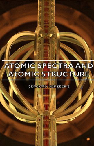 Cover for Gerhard Herzberg · Atomic Spectra And Atomic Structure (Paperback Book) [2nd edition] (2007)