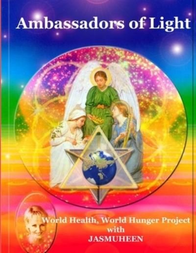 Cover for Jasmuheen · Ambassadors of Light : World Health World Hunger Project (Pocketbok) (2009)