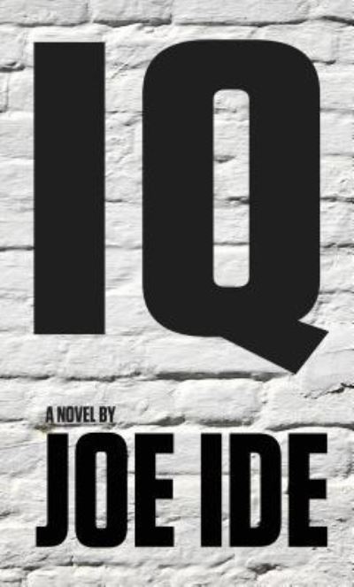 Cover for Joe Ide · Iq (Book) (2017)