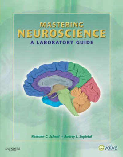 Cover for Schaaf, Roseann Cianciulli (Associate Professor, Vice Chairman, Department of Occupational Therapy, School of Health Professions, Thomas Jefferson University, Philadelphia, PA) · Mastering Neuroscience: A Laboratory Guide (Pocketbok) (2009)