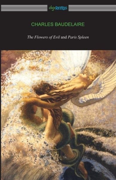 Cover for Charles P Baudelaire · The Flowers of Evil and Paris Spleen (Pocketbok) (2015)
