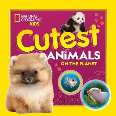 Cover for Kids National Geographic · Cutest Animals on the Planet (Hardcover Book) (2021)