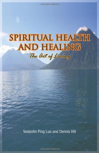 Cover for Vedantin Ping Luo · Spiritual Health and Healing: The Art of Living (Taschenbuch) (2010)