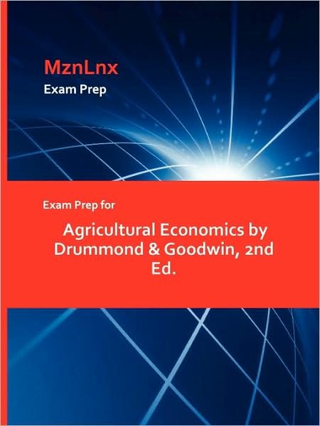 Cover for Drummond &amp; Goodwin, &amp; Goodwin · Exam Prep for Agricultural Economics by Drummond &amp; Goodwin, 2nd Ed. (Taschenbuch) (2009)