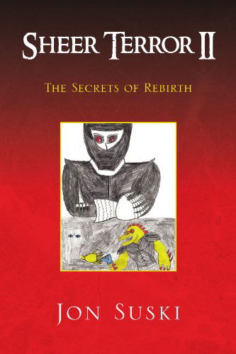 Cover for Jon Suski · Sheer Terror Ii: the Secrets of Rebirth (Paperback Book) (2008)