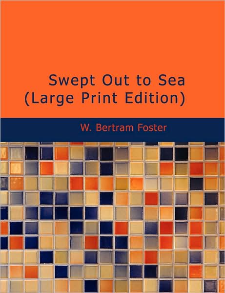 Cover for W Bertram Foster · Swept out to Sea (Paperback Book) (2008)