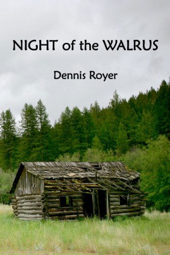 Cover for Dennis Royer · Night of the Walrus (Paperback Book) (2009)