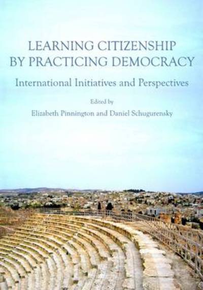 Cover for Learning Citizenship by Practicing Democracy: International Initiatives and Perspectives (Innbunden bok) [Unabridged edition] (2010)
