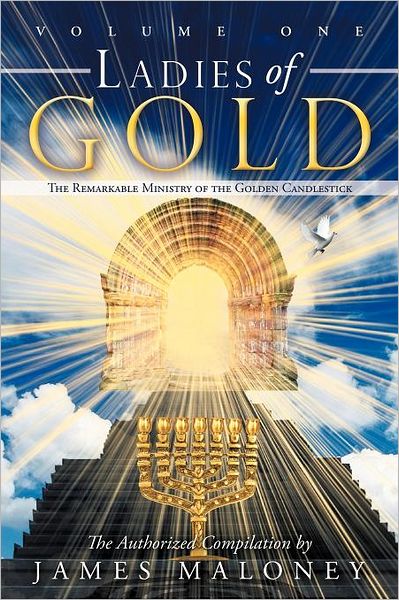 Cover for James Maloney · Ladies of Gold Volume One: The Remarkable Ministry of the Golden Candlestick (Paperback Book) (2016)