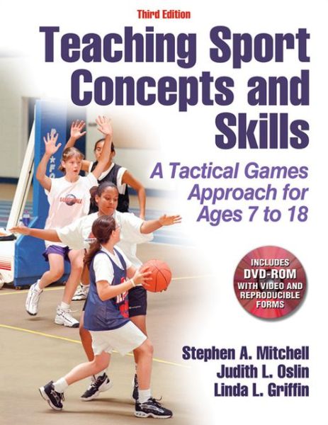 Cover for Stephen A. Mitchell · Teaching Sport Concepts and Skills: A Tactical Games Approach for Ages 7 to 18 (Book) [Third edition] (2013)