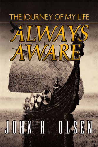 Cover for John H Olsen · Always Aware (Paperback Book) (2010)