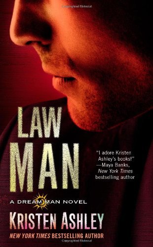 Law Man - Dream Man - Kristen Ashley - Bøger - Grand Central Publishing - 9781455599226 - 17. december 2013