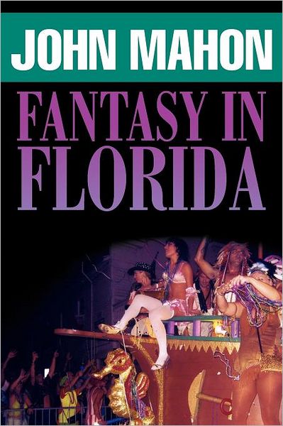 Cover for John Mahon · Fantasy in Florida (Paperback Bog) (2011)