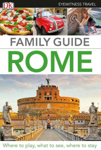 Cover for DK Travel · Family Guide Rome - DK Eyewitness Travel Guide (Paperback Book) (2017)