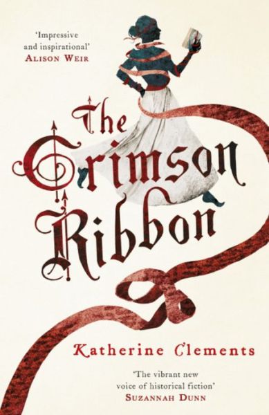 Cover for Katherine Clements · The Crimson Ribbon (Taschenbuch) (2014)