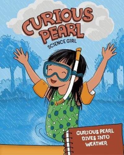 Cover for Eric Braun · Curious Pearl Dives into Weather - Curious Pearl, Science Girl (Paperback Book) (2018)