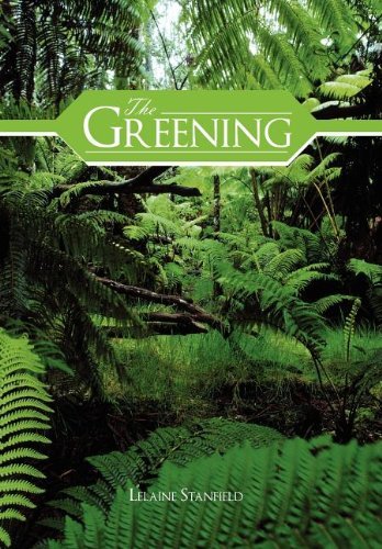 Cover for Lelaine Stanfield · The Greening (Innbunden bok) (2012)