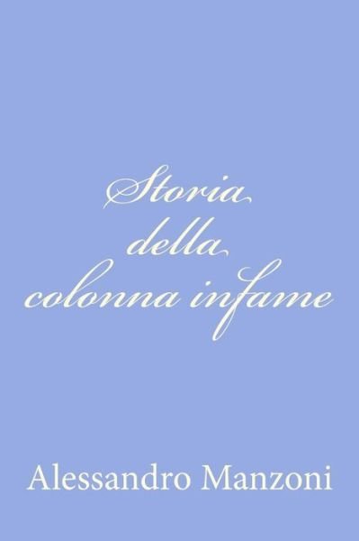 Cover for Alessandro Manzoni · Storia Della Colonna Infame (Paperback Book) (2012)