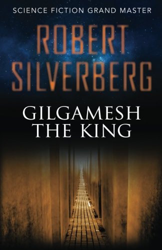 Cover for Robert Silverberg · Gilgamesh the King (Paperback Book) [Reprint edition] (2013)