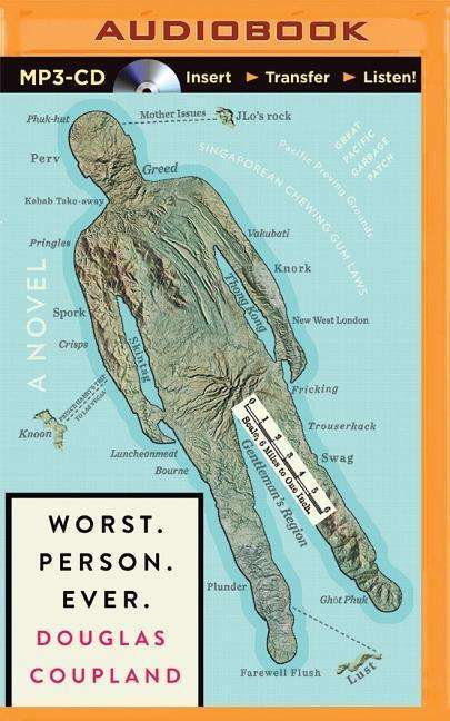 Cover for Douglas Coupland · Worst. Person. Ever. (MP3-CD) (2015)