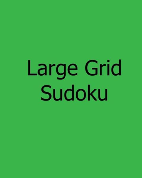 Cover for Liu Ka-shek · Large Grid Sudoku: Fun, Large Print Sudoku Puzzles (Taschenbuch) (2012)