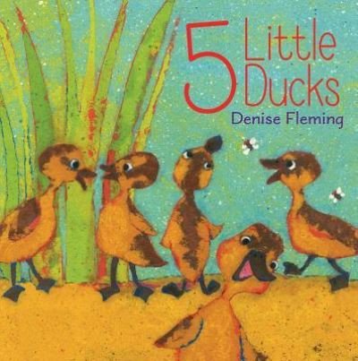 Cover for Denise Fleming · 5 little ducks (Buch) [First edition. edition] (2016)