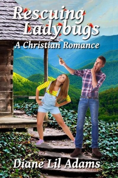 Cover for Diane Adams · Rescuing Ladybugs: a Christian Romance (Pocketbok) (2013)