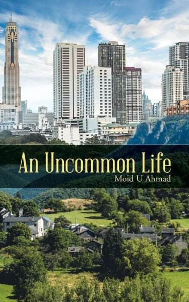 Cover for Moid U Ahmad · An Uncommon Life (Paperback Bog) (2014)