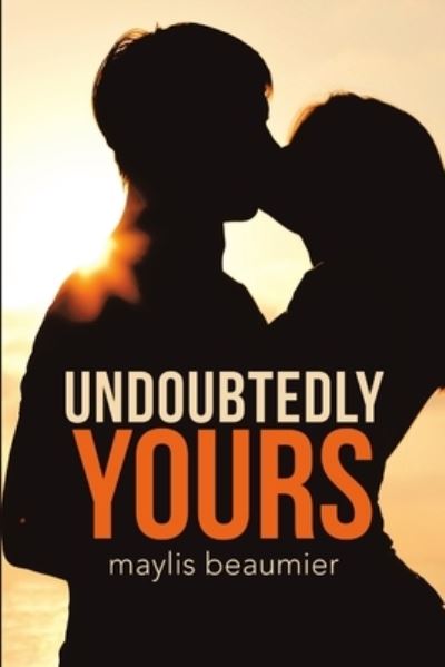 Cover for Maylis Beaumier · Undoubtedly Yours (Paperback Book) (2016)